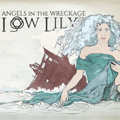 Low Lily: Angels in the Wreckage