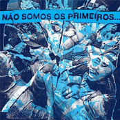 Não somos os primeiros não seremos os últimos