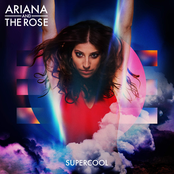 Ariana and The Rose: Supercool