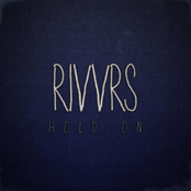 Rivvrs: Hold On