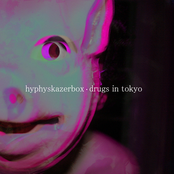 hyphyskazerbox & Drugs in Tokyo Split