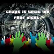 Chaos Is What We Fear Most