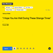 "I Hope You Are Well During These Strange Times"