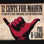 12 Cents For Marvin: The B-Load