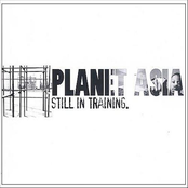 Planet Asia: Still In Training