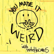You Made It Weird with Pete Holmes