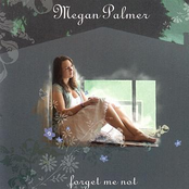 Megan Palmer: Forget Me Not