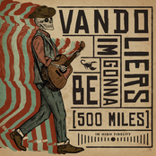 Vandoliers: I'm Gonna Be (500 Miles)