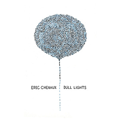 Dull Lights by Eric Chenaux