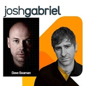 Dave Seaman & Josh Gabriel