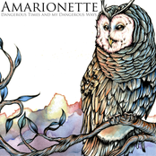 Amarionette: Dangerous Times and My Dangerous Ways