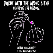 Little Miss Nasty: Fuckin' with the Wrong Bitxh