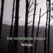 Handsome Family: Twilight