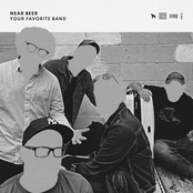 Near Beer: Your Favorite Band