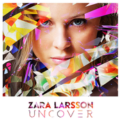 Uncover by Zara Larsson