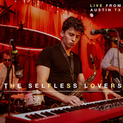 The Selfless Lovers: Live from Austin, Tx