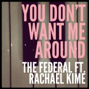 You Don't Want Me Around (feat. Rachael Kime)