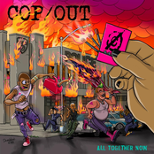 Cop/Out: All Together Now