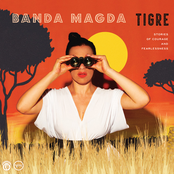 Banda Magda: Tigre