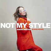 Sarah Reeves: Not My Style (R3HAB Remix)