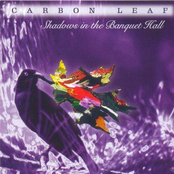 Carbon Leaf: Shadows in the Banquet Hall