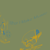 When I Make Music
