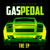 Sage The Gemini: Gas Pedal