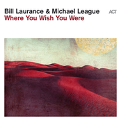 Bill Laurance: Where You Wish You Were