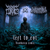 Left to Rot (Dread Massaker Remix)