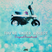 You're Under Arrest (Original Soundtrack)