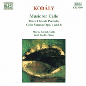 Kodaly: KODALY: Three Chorale Preludes / Cello Sonatas Opp. 8 and 4