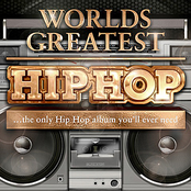 Worlds Greatest Hip Hop - the only hiphop album you'll ever need !