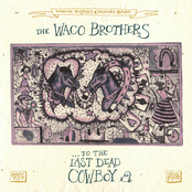 The Waco Brothers: To the Last Dead Cowboy