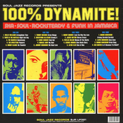 Soul Jazz Records Presents 100% Dynamite! Ska, Soul, Rocksteady and Funk in Jamaica