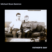 Michael Dean Damron: Father's Day