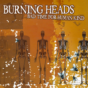 Bad Time For Humankind by Burning Heads