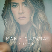 Kany Garcia: Soy Yo