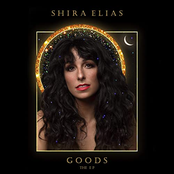 Shira Elias: Goods the EP