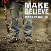 Make Believe by Matt Perrone