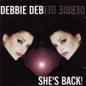 Debbie Deb: She's Back