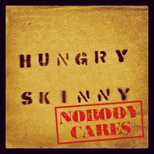 Hungry Skinny: Nobody Cares