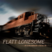 Flatt Lonesome: Runaway Train