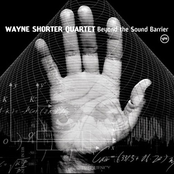 Wayne Shorter Quartet: Beyond the Sound Barrier