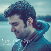 Blake Whyte: More Like Myself