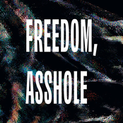 Freedom, Asshole