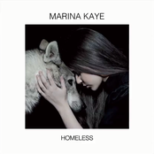 Marina Kaye: Homeless