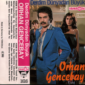 Derdim Dünyadan Büyük by Orhan Gencebay