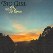 Big Girl: A New Set of Songs