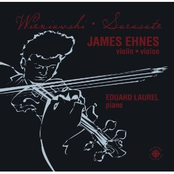 James Ehnes: WIENIAWSKI / SARASATE: Violin Showpieces