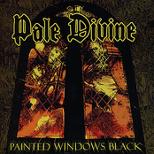 Pale Divine: Painted Windows Black